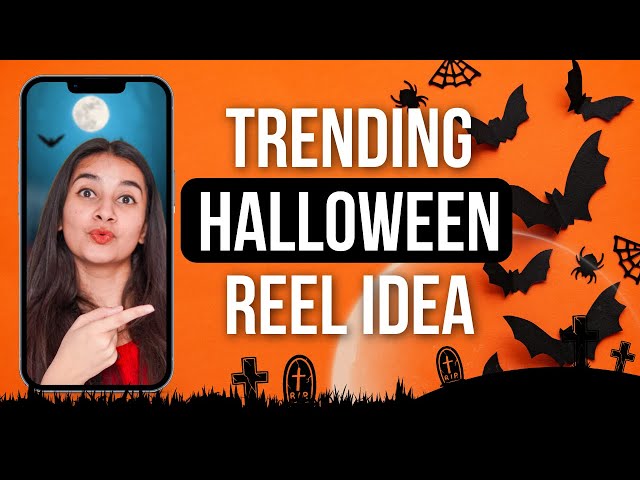 TRENDING HALLOWEEN REELS IDEA: Create a viral reel for Halloween to boost brand engagement