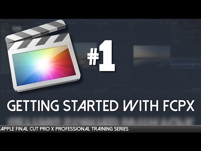 Getting Started with FCPX - Final Cut Pro X Professional Training 01 by AV-Ultra