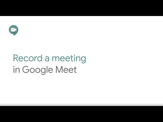 Record a meeting in Google Meet