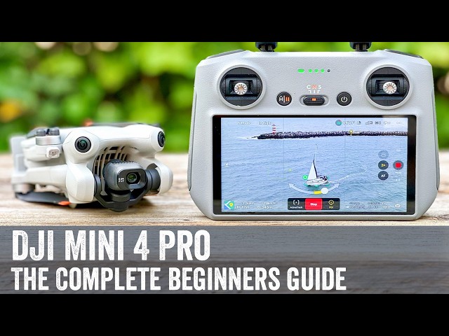 DJI Mini 4 Pro: The Complete Beginners Guide