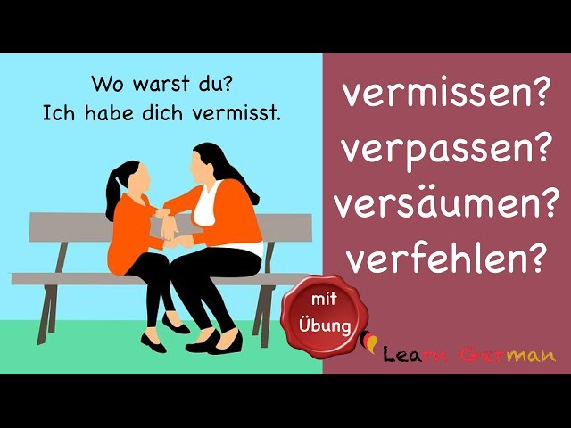 Learn German | Common Mistakes in German | vermissen? verpassen? verfehlen? versäumen? | B2 | C1