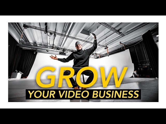 How to Grow your Video Business - Increase Income, Land Bigger Clients!