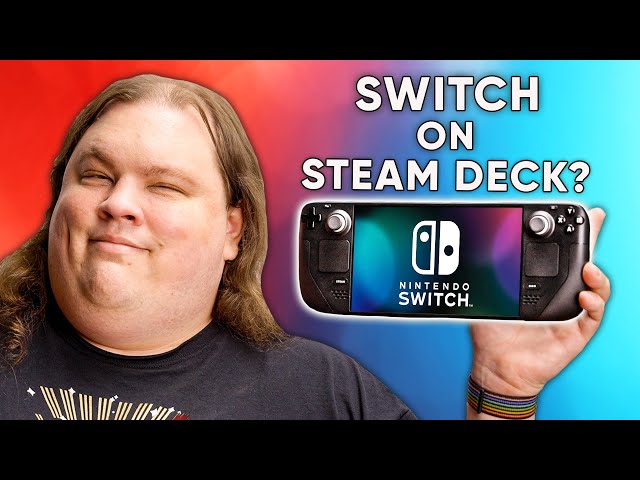 Take down this video, Nintendo. I dare you. - Switch games on Steam Deck