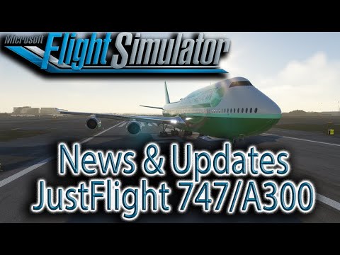 Microsoft Flight Simulator | News & Updates | JustFlight 747 and A300