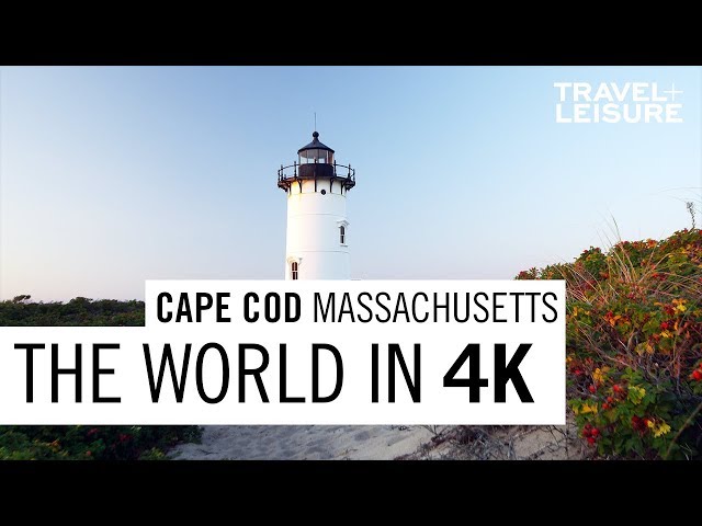 Cape Cod, Massachusetts | The World in 4K | Travel + Leisure