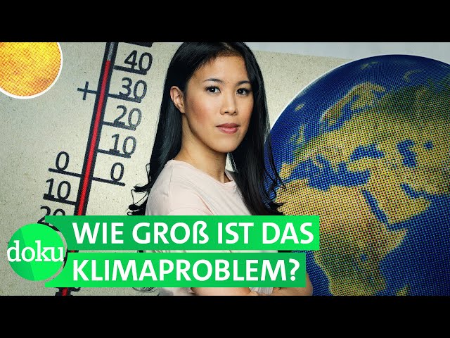 Klimawandel - Was die Wissenschaft wirklich weiß (...und was nicht) | 1/2 | WDR Doku