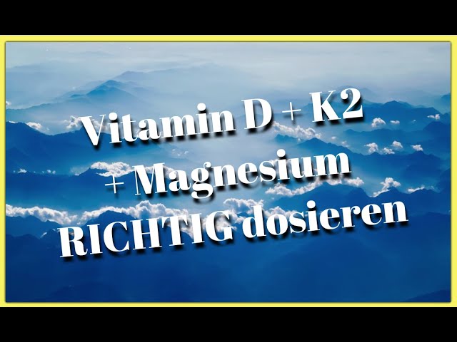 Vitamin D3, K2 & Magnesium RICHTIG dosieren - ⚠️ Achtung! 99% dosieren falsch!