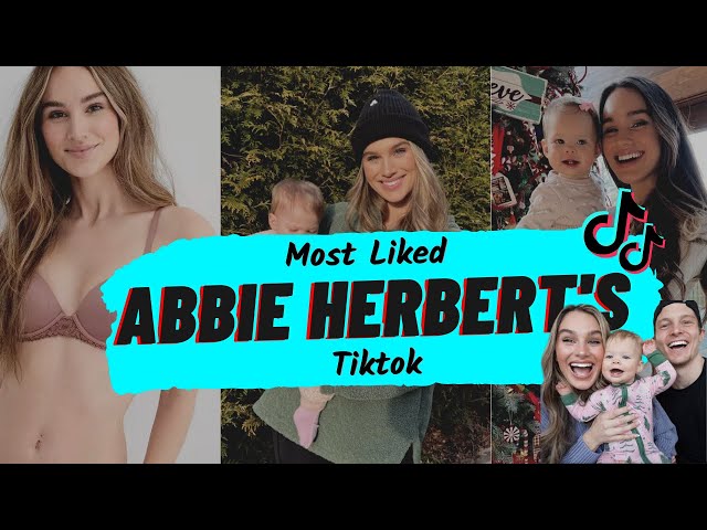 Most Liked Abbie Herbert Tiktok (2022)