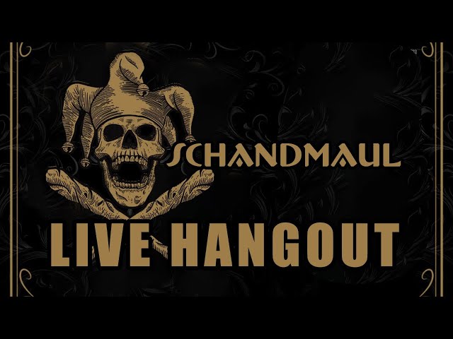 SCHANDMAUL - Live Hangout