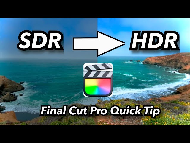 Improve Your Video! Create Colorful HDR Video from any SDR Clip in Seconds using Final Cut Pro!
