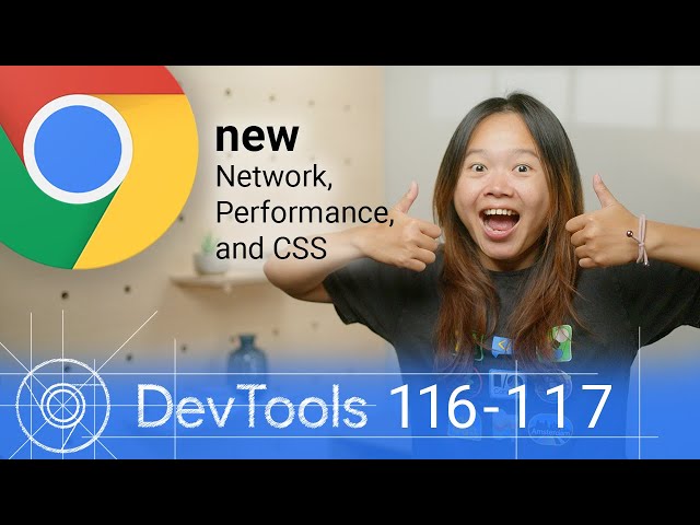 What’s new in DevTools: Chrome 116-117