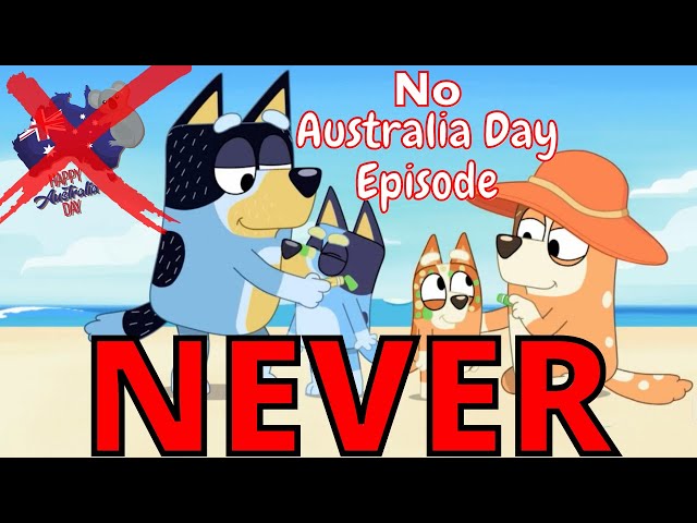Why Bluey will NEVER do an AUSTRALIA DAY episode (Lets talk Teasing, Racism & Season 3 special eps)