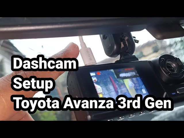 Dashcam Setup for Toyota Avanza 3rd Gen