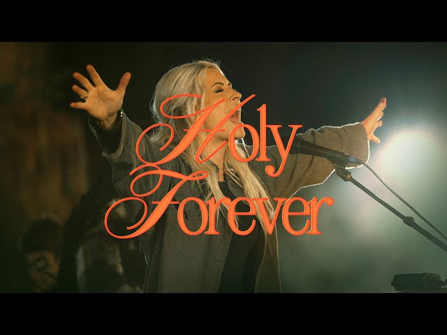 Holy Forever - Bethel Music, Jenn Johnson