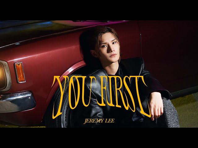 Jeremy Lee 李駿傑《You First》Official Music Video