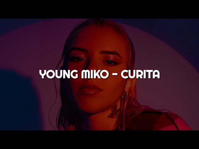 Young Miko - CURITA || LETRA