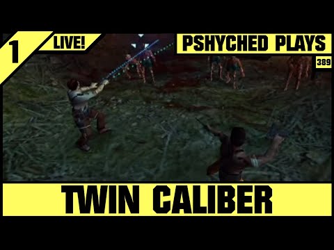 #389 | Twin Caliber | Pshyched Plays PS2