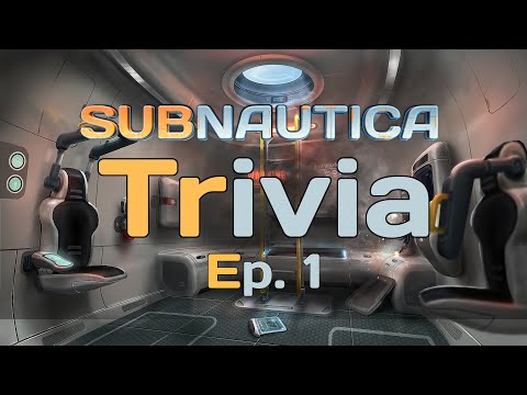 Subnautica Trivia