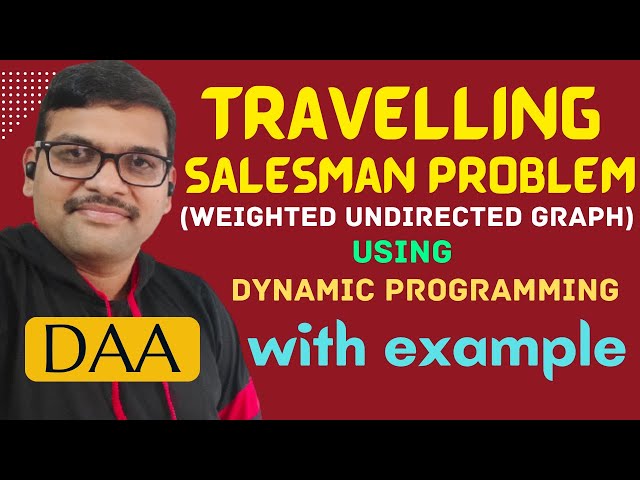 Traveling Salesman Problem using Dynamic Programming with Example (Undirected Graph) || DAA