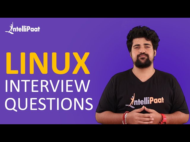 Linux Interview Questions And Answers | Linux Admin Interview Questions | Intellipaat