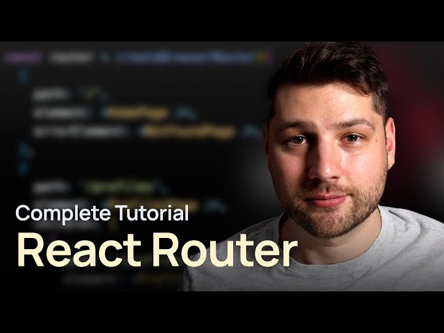 React Router - Complete Tutorial