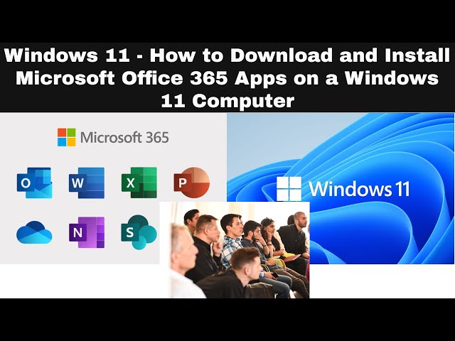 Windows 11 - How to Download and Install Microsoft Office 365 Apps on a Windows 11 Computer