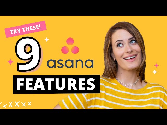 9 Asana Features You Might Not Be Using 👀