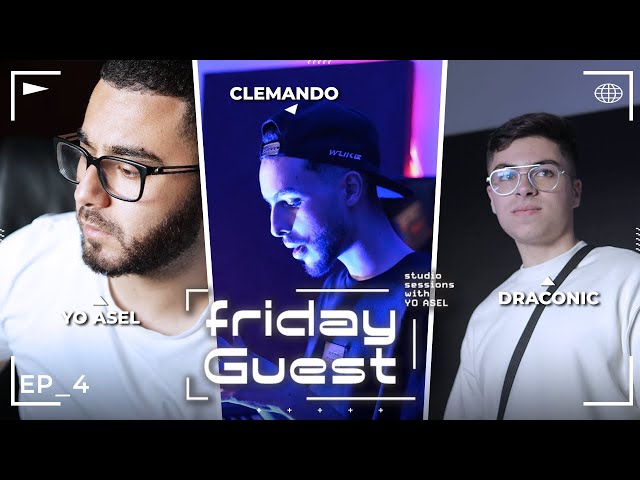Yo Asel, Clemando, Draconic | FRIDAY GUEST Studio Sessions #4