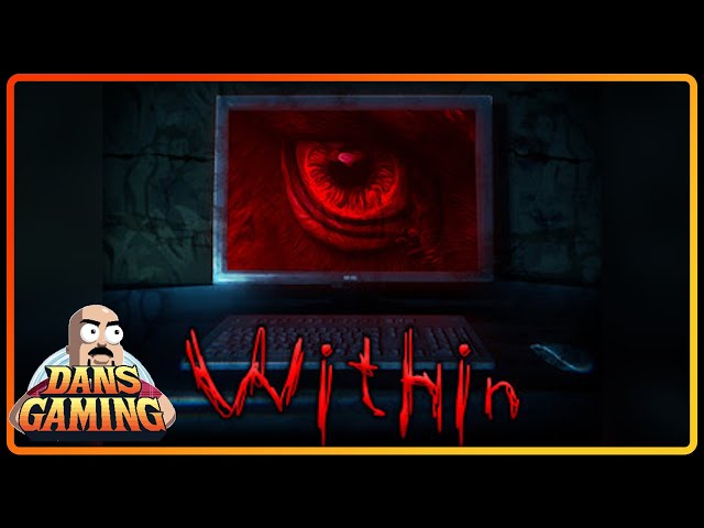 Demonic Possessed Video Game - Within (PC) - Indie horror