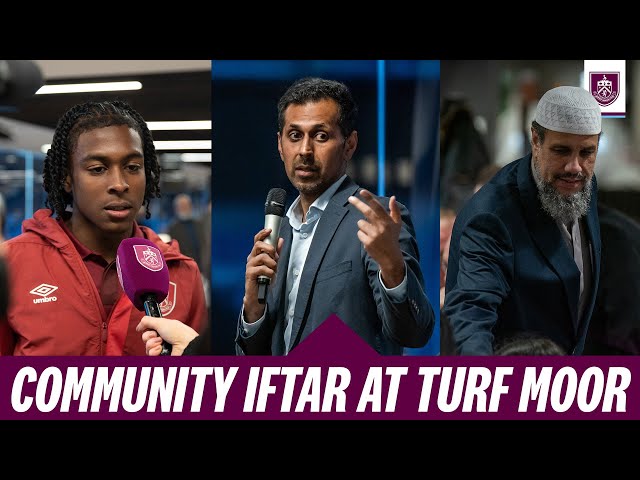 Turf Moor Hosts Community Iftar | Ramadan 2024