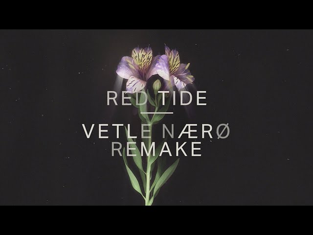 Tor - Red Tide (Vetle Nærø Remake) [Official Audio]
