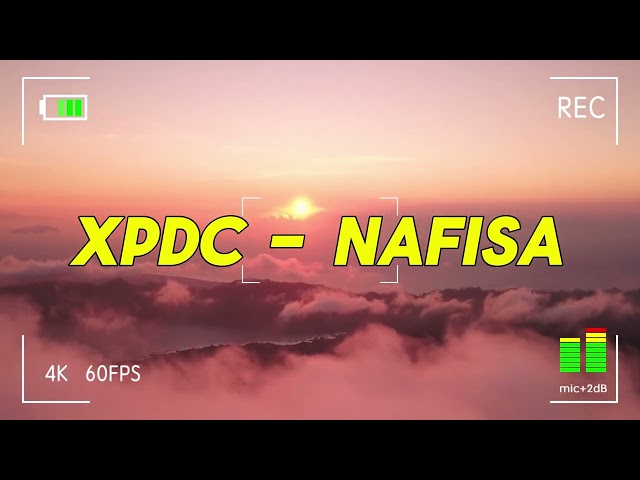 XPDC - Nafisa (Music Video)