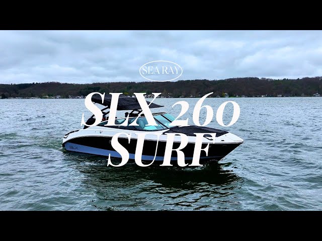 Sea Ray SLX 260 Surf - On Water Demo & Visual Walkthrough