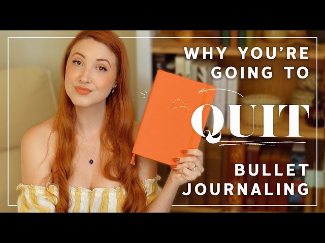 You're Going to Quit Bullet Journaling (and I'm going to tell you why)