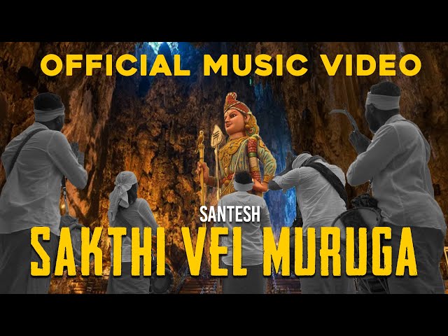 Sakthi Vel Muruga Official Music Video - Santesh