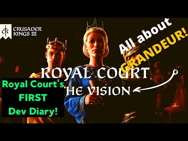 CK3 Dev Diary #61 - The Royal Court!