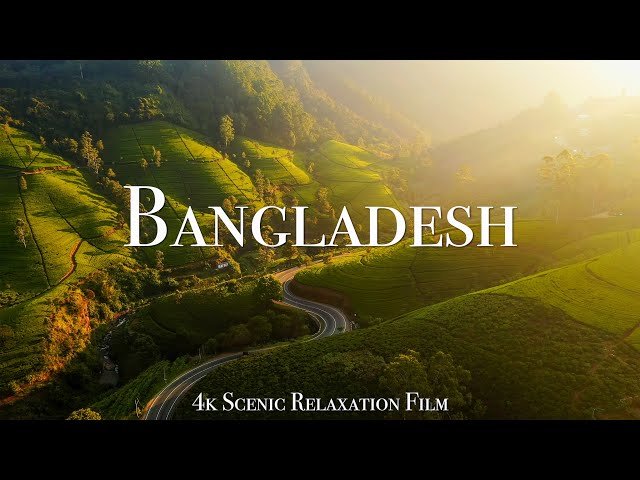 Bangladesh 4K - Scenic Relaxation Film With Inspiring Music