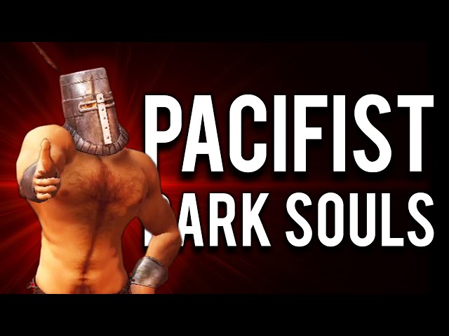 How to Pacifist Dark Souls