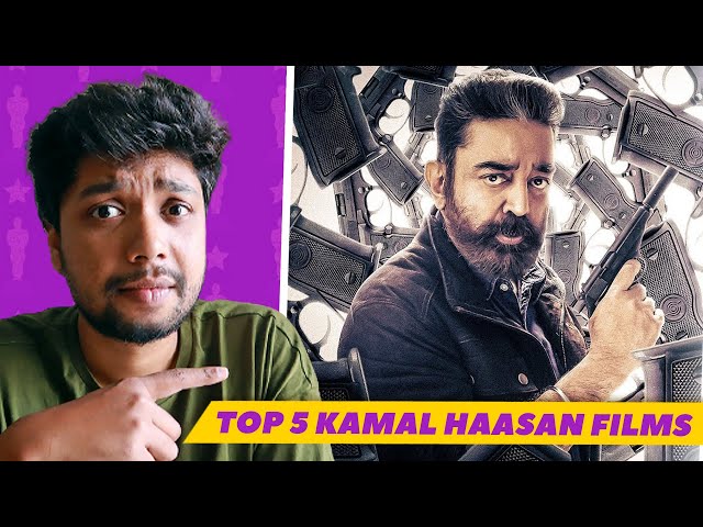 My Top 5 Kamal Haasan Movies of ALL TIME