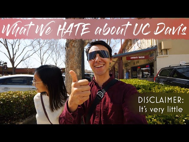 Why We HATE UC Davis (but not exactly...)