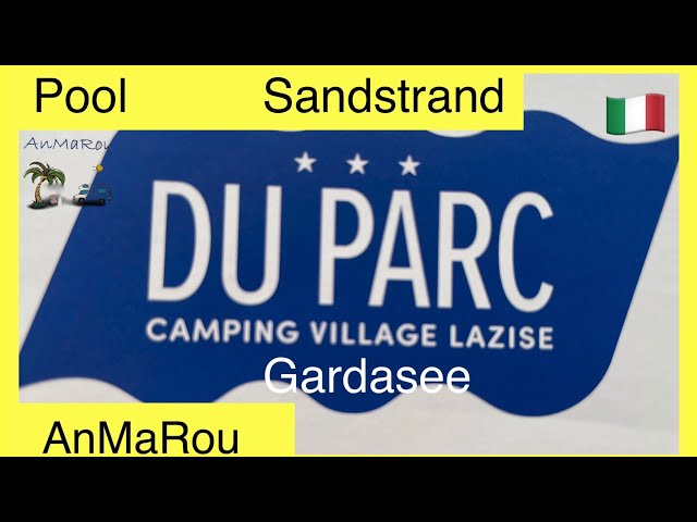 🇮🇹 Camping Du Parc Gardasee Lazise Italien