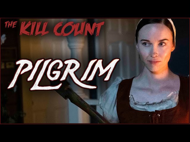 Pilgrim (2019) KILL COUNT