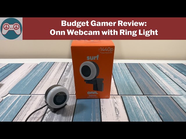 Cheap Gamer Review: Onn Webcam with Ring Light
