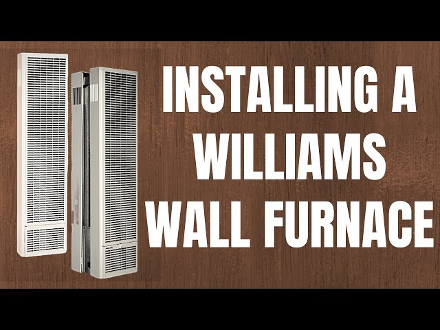 Installing a Williams Wall Heater / Williams Wall Furnace in Sacramento