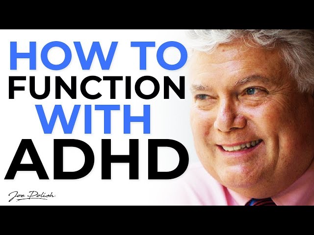 Ned Hallowell ADHD: What Happens if You Rename ADD to the Entrepreneurial Trait?