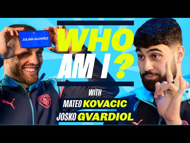 "I'M SORRY JOHN!" | Kovacic & Gvardiol play Man City - Who Am I
