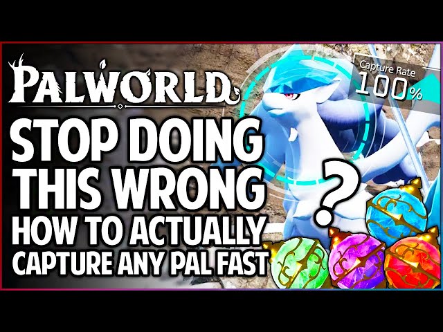 Palworld - How Capturing Pals ACTUALLY Works - Best Pal Sphere & Secret to Guaranteed Pal Capture!