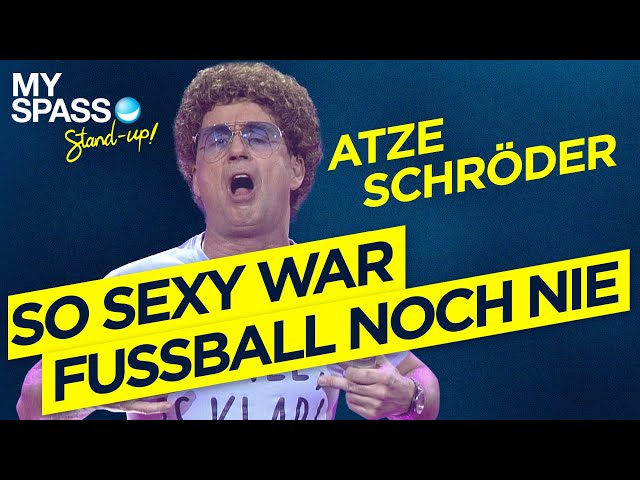 So sexy war Fußball noch nie | Atze Schröder