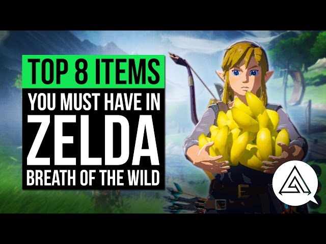Top 8 Items You Must Have in Zelda Breath of the Wild w/ Nintendo Life