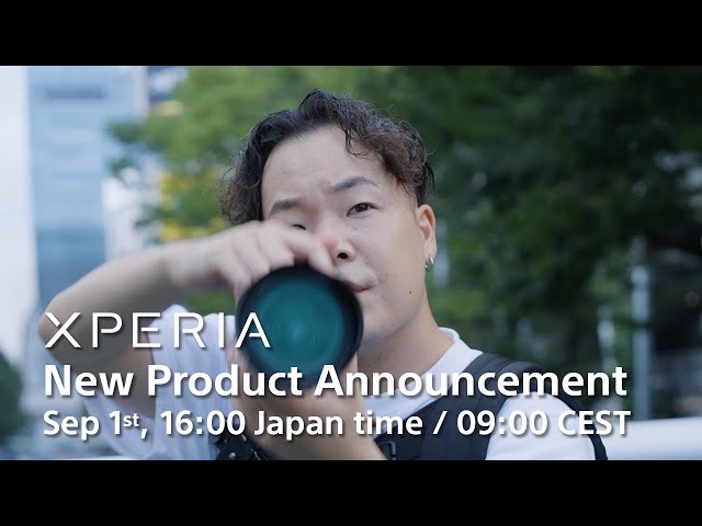 Stay tuned: Sony Xperia New Product Announcement​